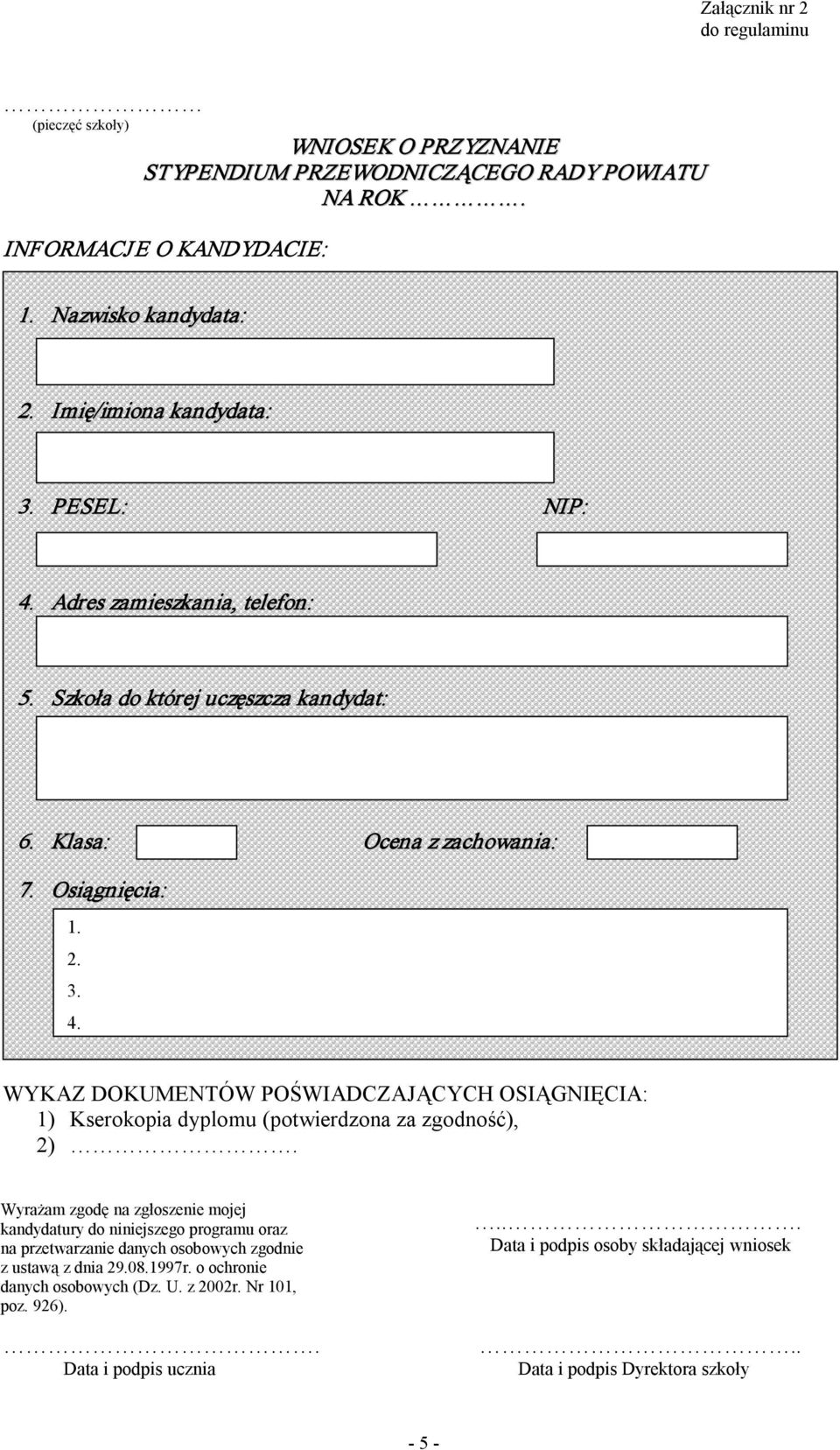 Wyrażam zgodę na zgłoszenie mojej kandydatury do niniejszego programu oraz na przetwarzanie danych osobowych zgodnie z ustawą z dnia 29.08.1997r. o ochronie danych osobowych (Dz. U.