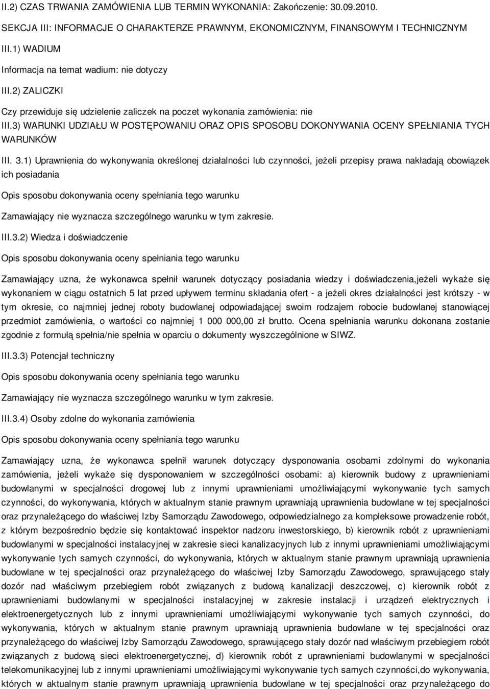 3) WARUNKI UDZIAŁU W POSTĘPOWANIU ORAZ OPIS SPOSOBU DOKONYWANIA OCENY SPEŁNIANIA TYCH WARUNKÓW III. 3.