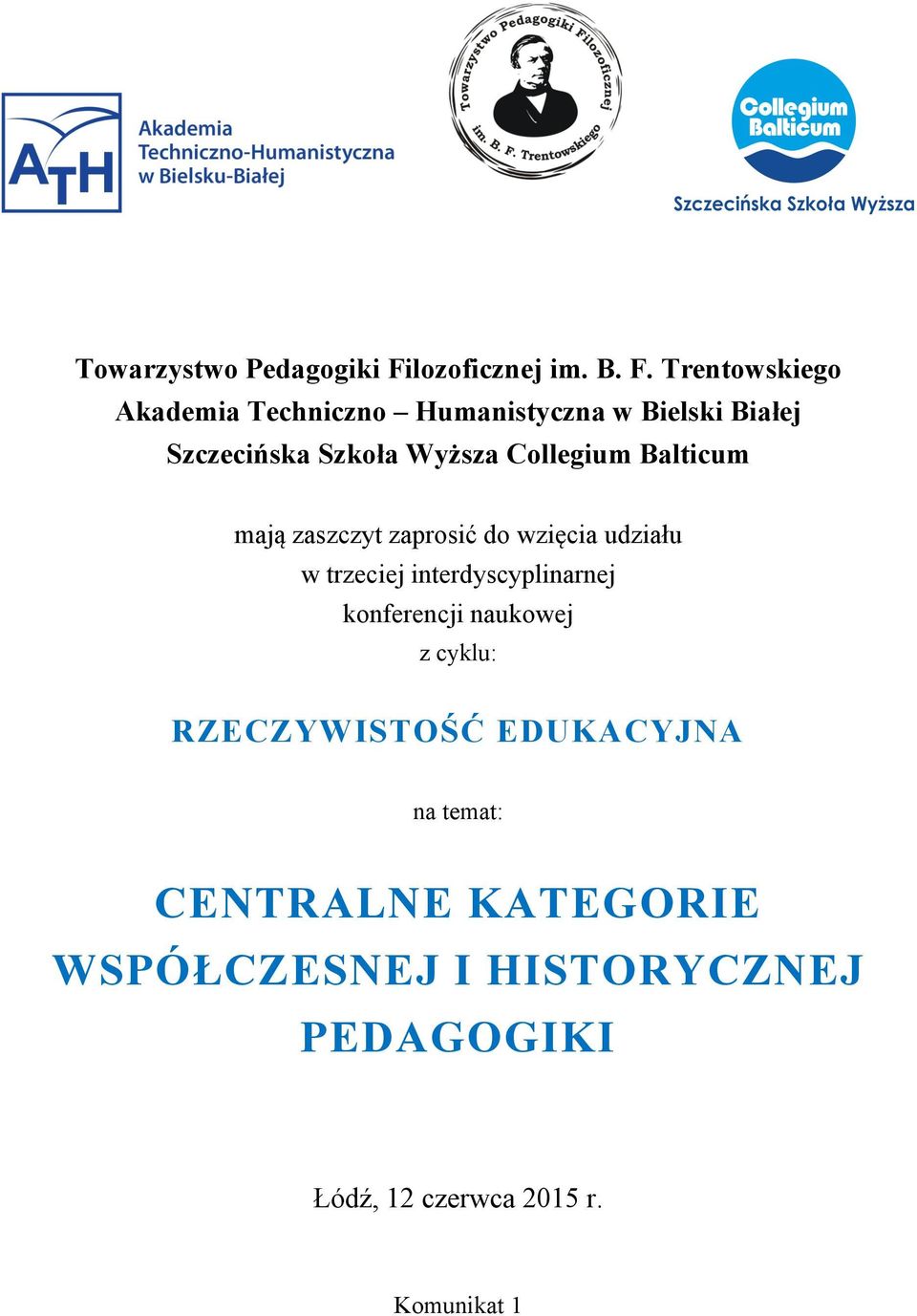 Trentowskiego Akademia Techniczno Humanistyczna w Bielski Białej Szczecińska Szkoła Wyższa