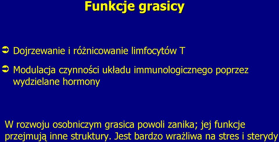 wydzielane hormony W rozwoju osobniczym grasica powoli