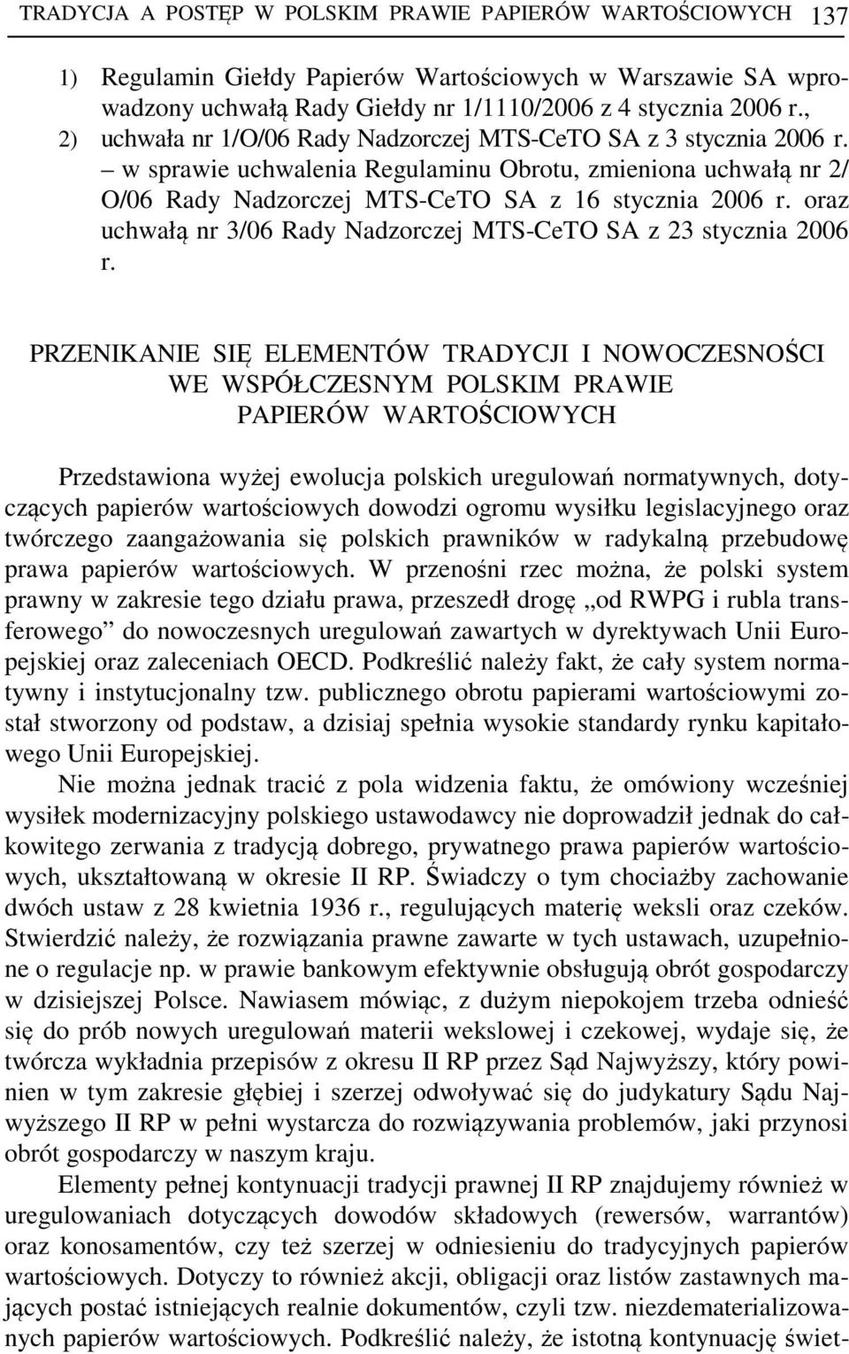 oraz uchwałą nr 3/06 Rady Nadzorczej MTS-CeTO SA z 23 stycznia 2006 r.