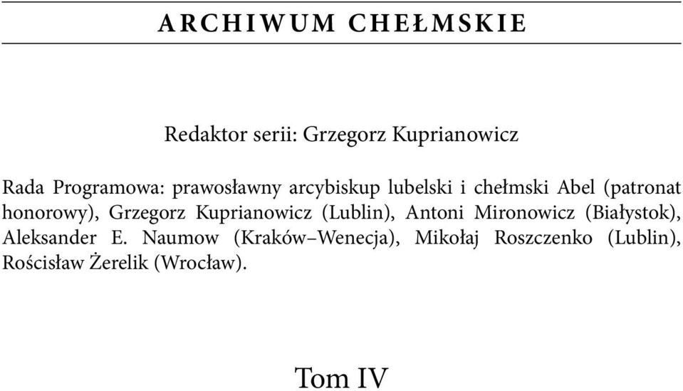 Kuprianowicz (Lublin), Antoni Mironowicz (Białystok), Aleksander E.