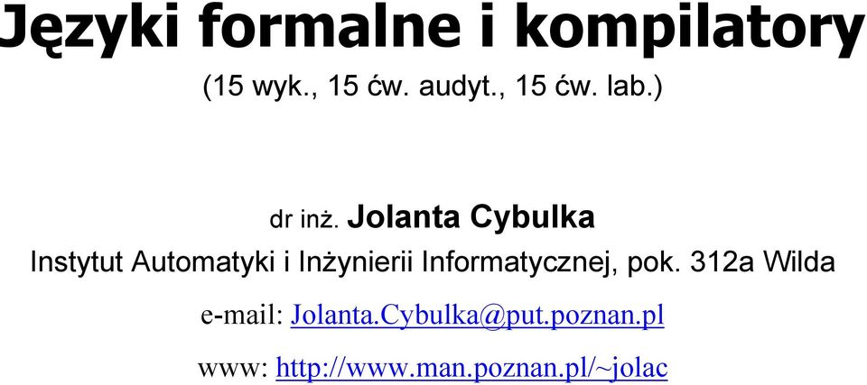 Jolanta Cybulka Instytut Automatyki i InŜynierii