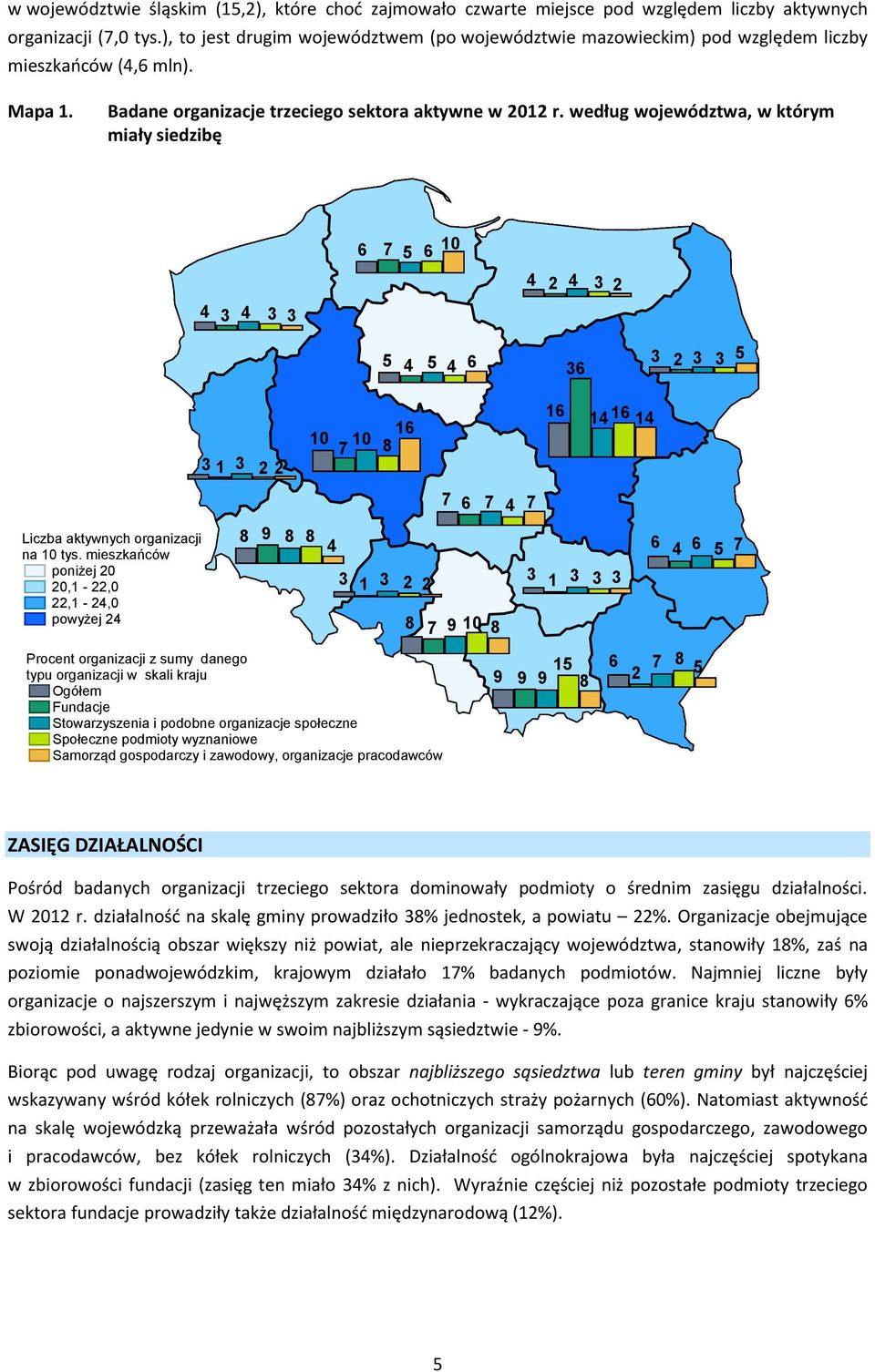 według województwa, w którym miały siedzibę 8 Liczba aktywnych organizacji na tys.