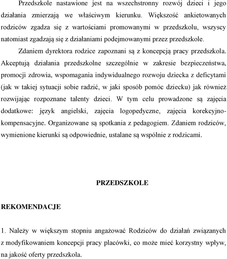 Zdaniem dyrektora rodzice zapoznani są z koncepcją pracy przedszkola.