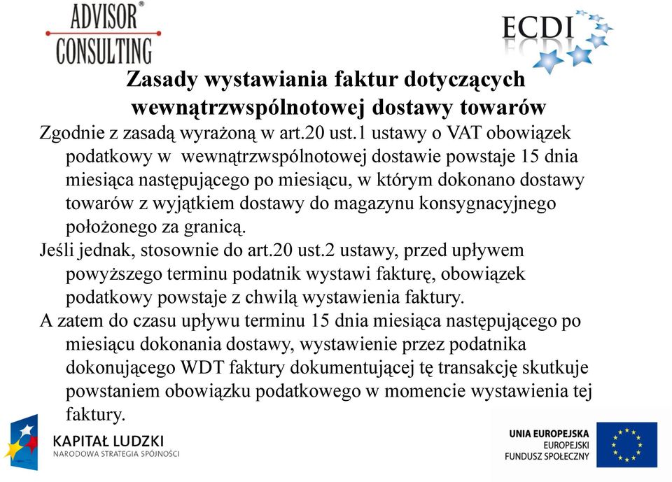 konsygnacyjnego położonego za granicą. Jeśli jednak, stosownie do art.20 ust.