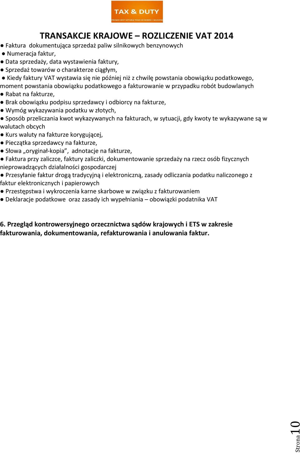 odbiorcy na fakturze, Wymóg wykazywania podatku w złotych, Sposób przeliczania kwot wykazywanych na fakturach, w sytuacji, gdy kwoty te wykazywane są w walutach obcych Kurs waluty na fakturze