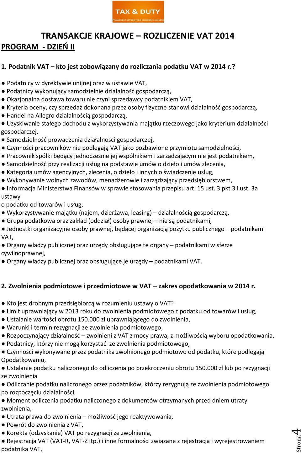 sprzedaż dokonana przez osoby fizyczne stanowi działalność gospodarczą, Handel na Allegro działalnością gospodarczą, Uzyskiwanie stałego dochodu z wykorzystywania majątku rzeczowego jako kryterium