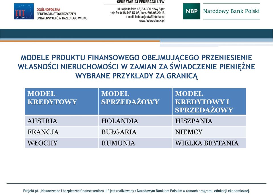 GRANICĄ MODEL KREDYTOWY MODEL SPRZEDAŻOWY MODEL KREDYTOWY I SPRZEDAŻOWY