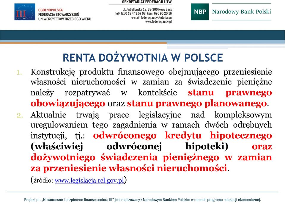 kontekście stanu prawnego obowiązującego oraz stanu prawnego planowanego. 2.