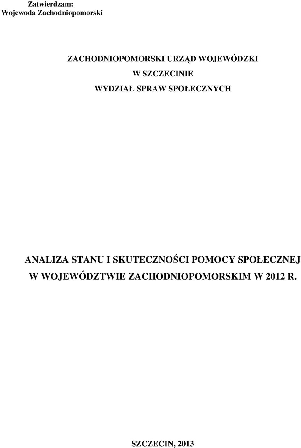 WYDZIAŁ SPRAW SPOŁECZNYCH ANALIZA STANU I SKUTECZNOŚCI
