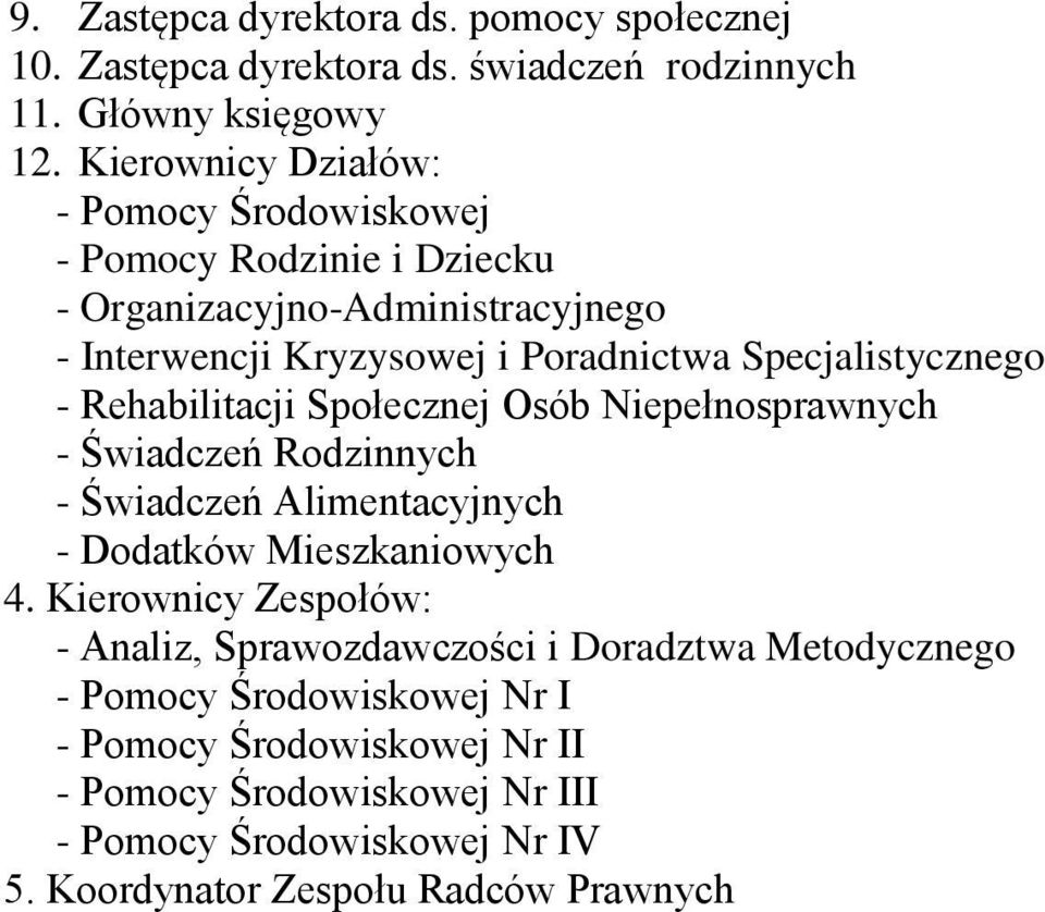 Specjalistycznego - Rehabilitacji Społecznej Osób Niepełnosprawnych - Świadczeń Rodzinnych - Świadczeń Alimentacyjnych - Dodatków Mieszkaniowych 4.