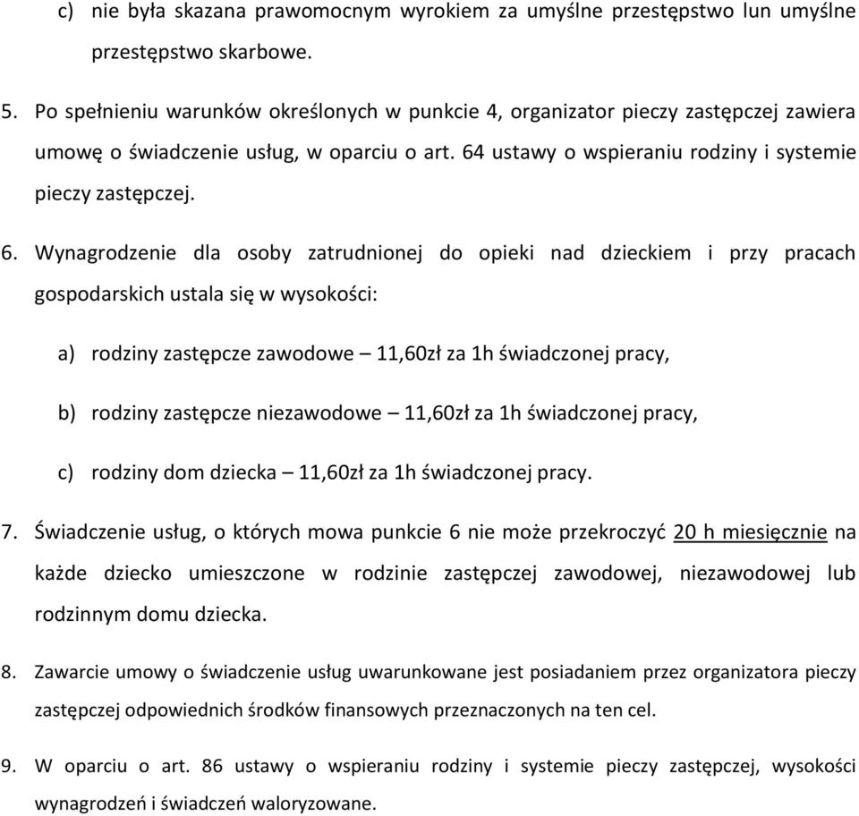 ustawy o wspieraniu rodziny i systemie pieczy zastępczej. 6.