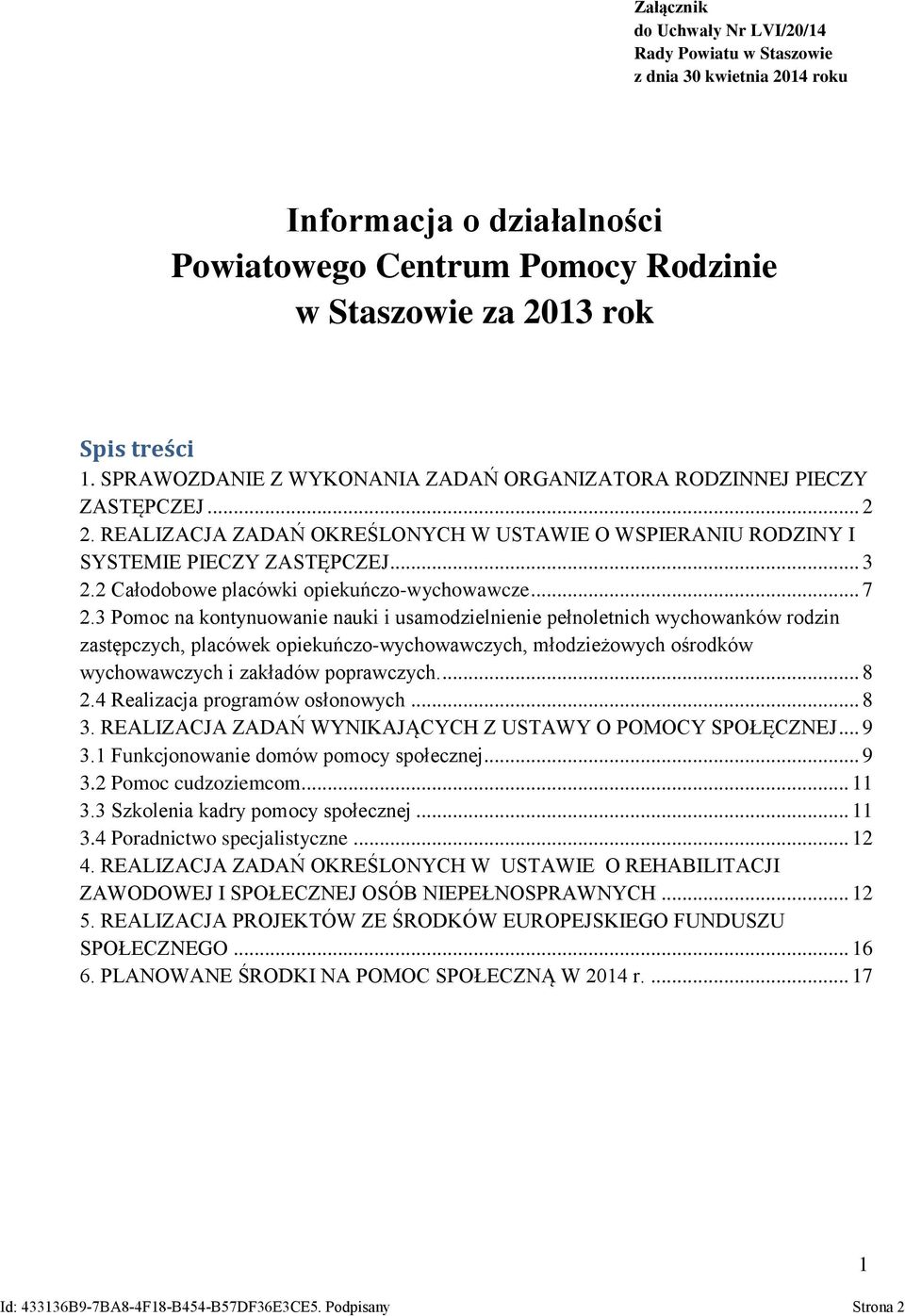 2 Całodobowe placówki opiekuńczo-wychowawcze... 7 2.