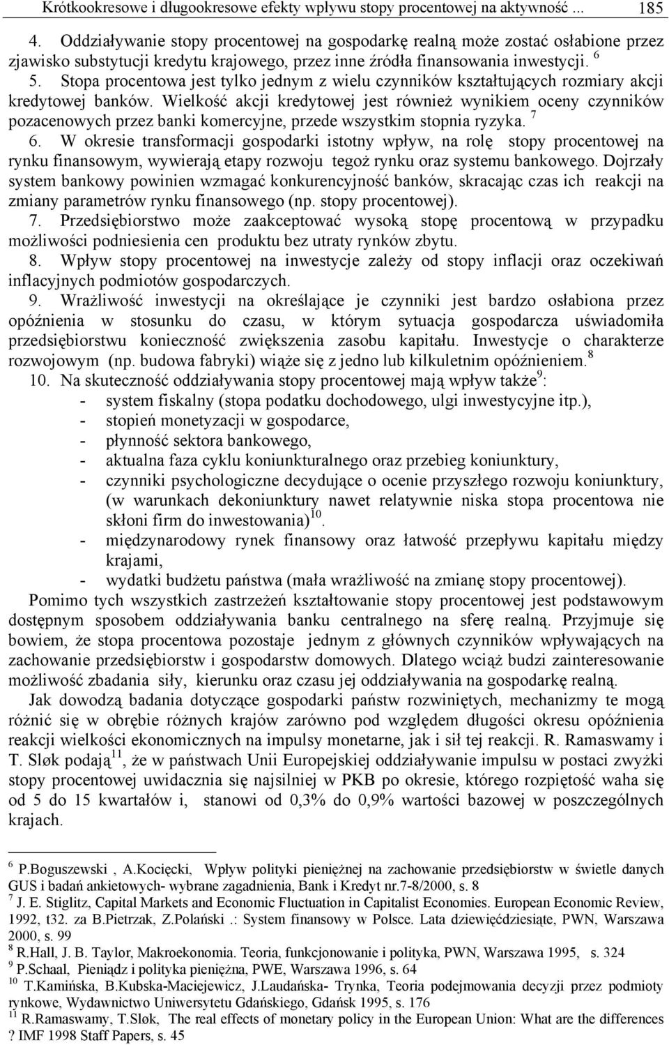 Stopa procentowa jest tylko jednym z wielu czynników kształtujących rozmiary akcji kredytowej banków.