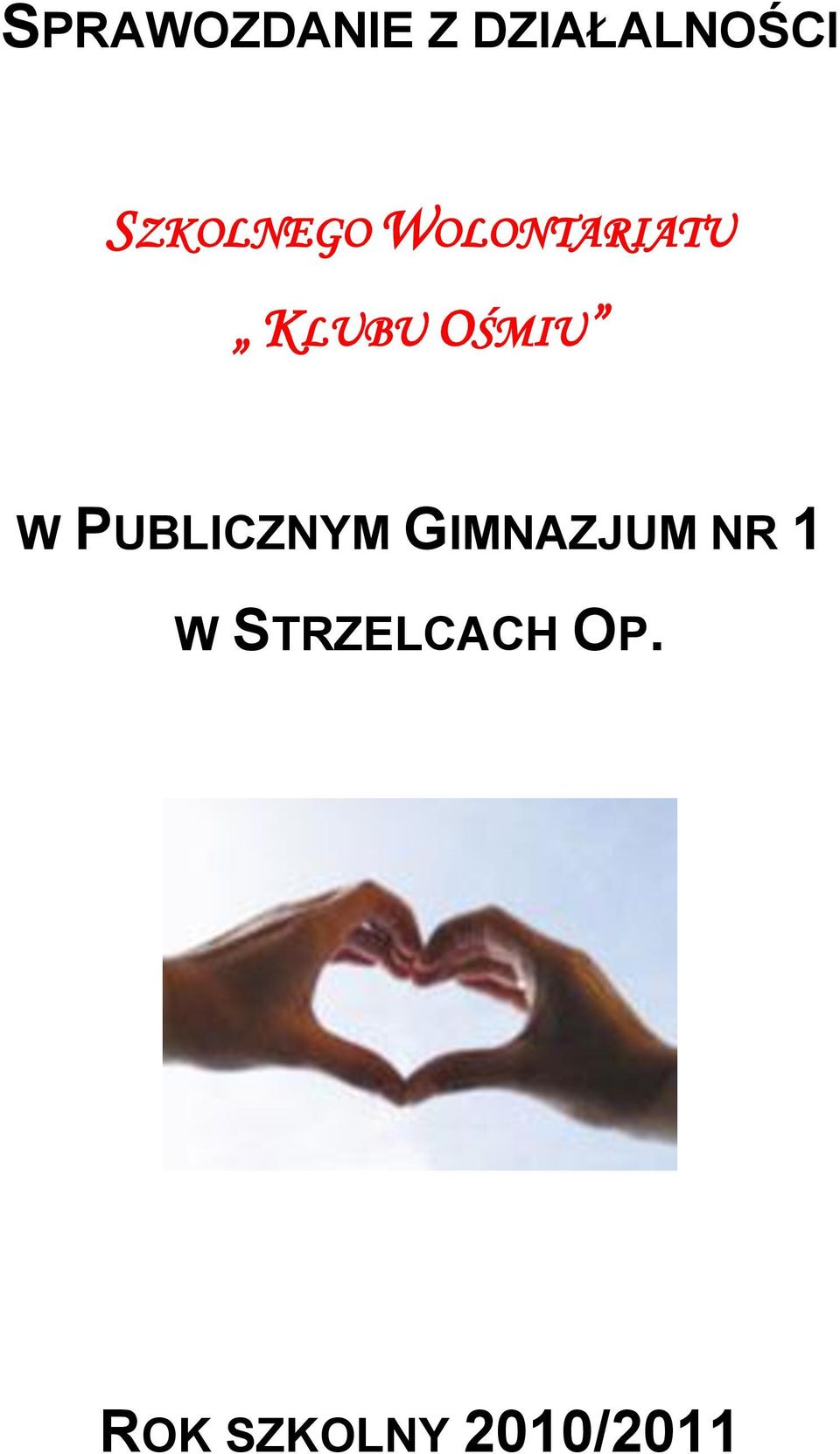 OŚMIU W PUBLICZNYM GIMNAZJUM NR