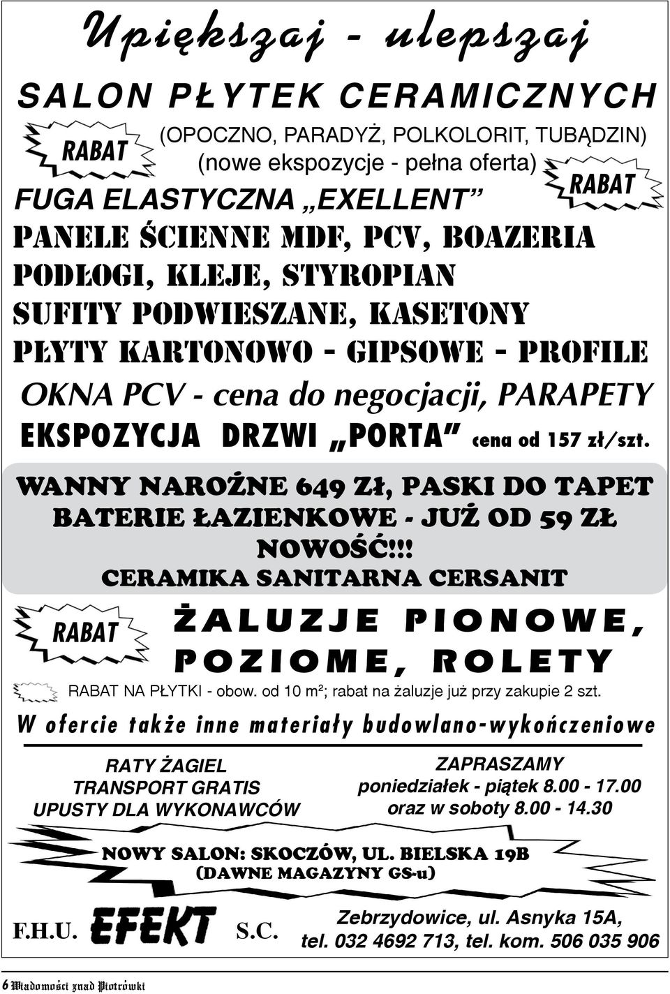 wanny naro ne 649 z³, paski do tapet baterie azienkowe - ju od 59 Z nowoœæ!!! ceramika sanitarna cersanit rabat A L U Z J E P I O N O W E, POZIOME, ROLETY RABAT NA P YTKI - obow.