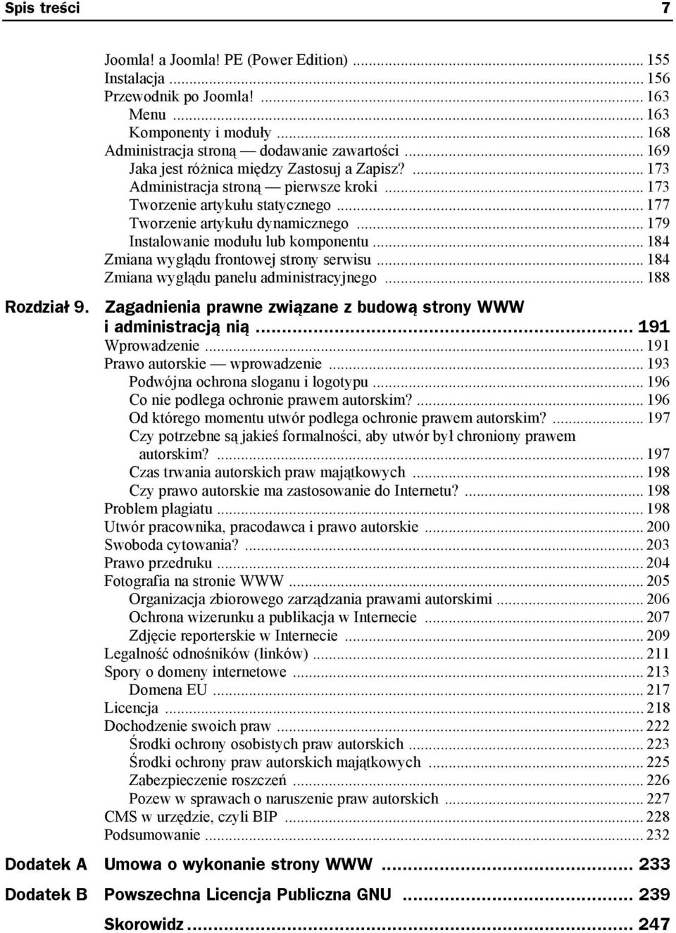 .. 179 Instalowanie modułu lub komponentu... 184 Zmiana wyglądu frontowej strony serwisu... 184 Zmiana wyglądu panelu administracyjnego... 188 Rozdział 9.