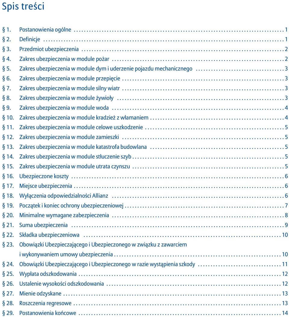 .................................. 3 6. Zakres ubezpieczenia w module przepięcie................................................................ 3 7. Zakres ubezpieczenia w module silny wiatr................................................................ 3 8.