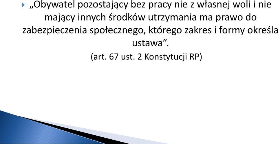 do zabezpieczenia społecznego, którego zakres i