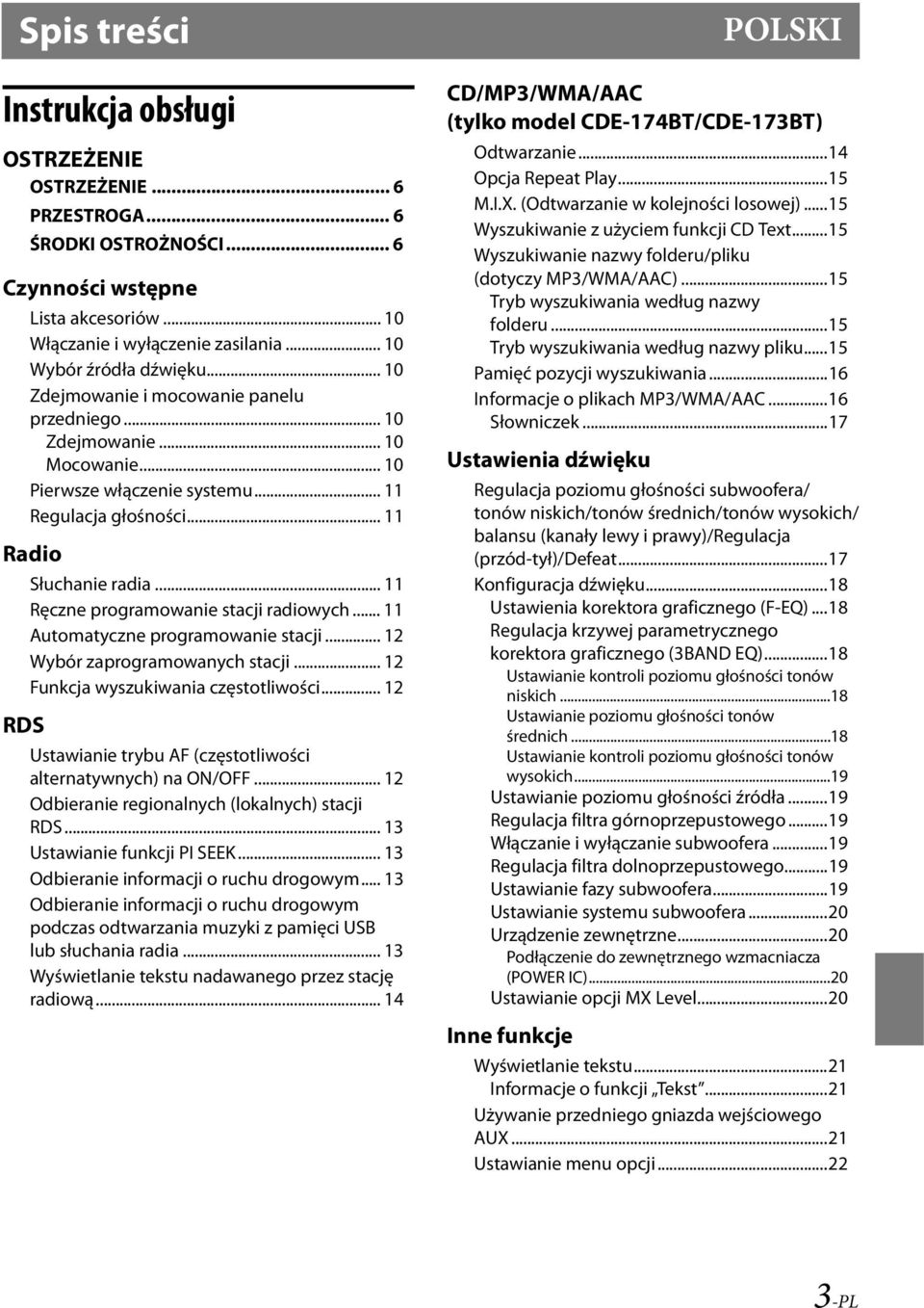 .. 11 Ręczne programowanie stacji radiowych... 11 Automatyczne programowanie stacji... 12 Wybór zaprogramowanych stacji... 12 Funkcja wyszukiwania częstotliwości.