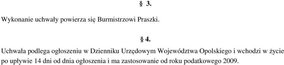 Województwa Opolskiego i wchodzi w życie po upływie 14