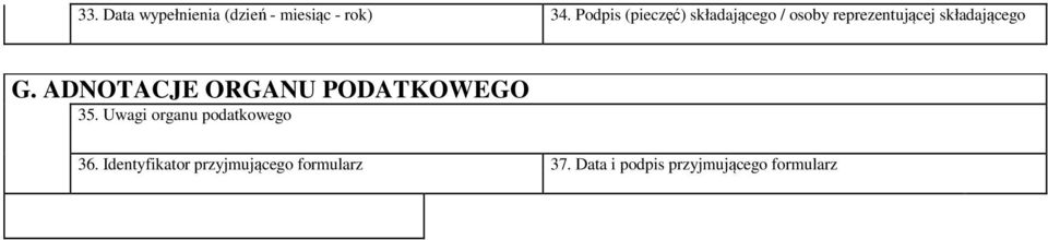 składającego G. ADNOTACJE ORGANU PODATKOWEGO 35.