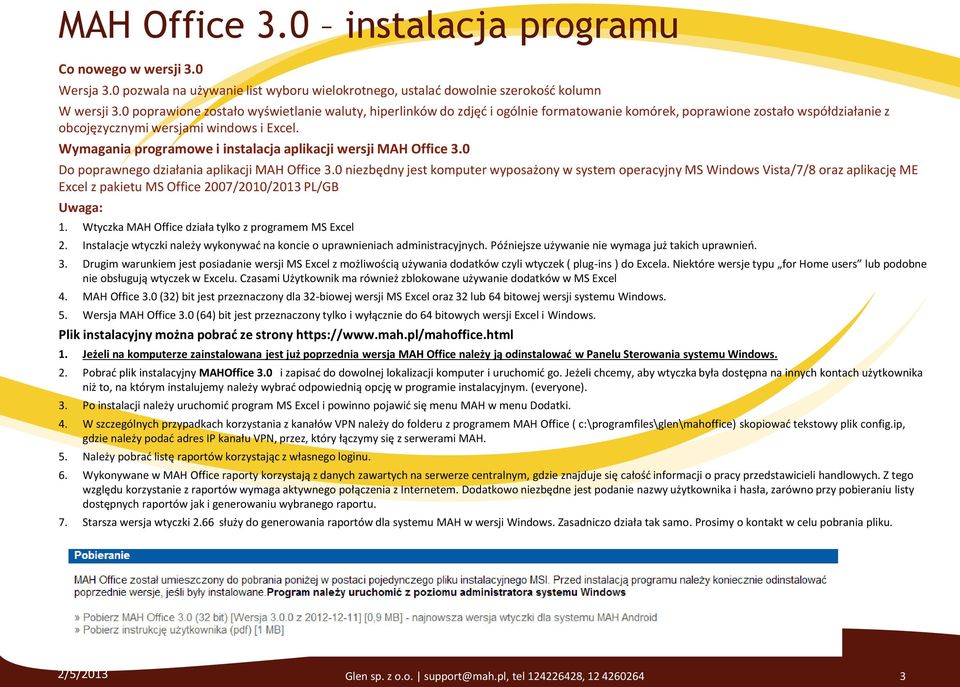 Wymagania programowe i instalacja aplikacji wersji MAH Office 3.0 Do poprawnego działania aplikacji MAH Office 3.