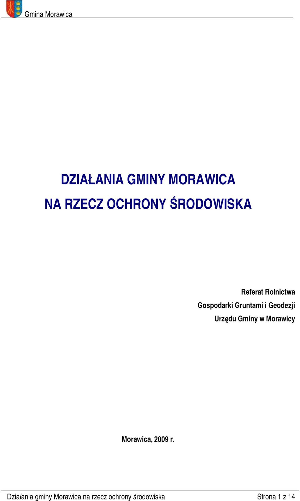 Urzędu Gminy w Morawicy Morawica, 2009 r.