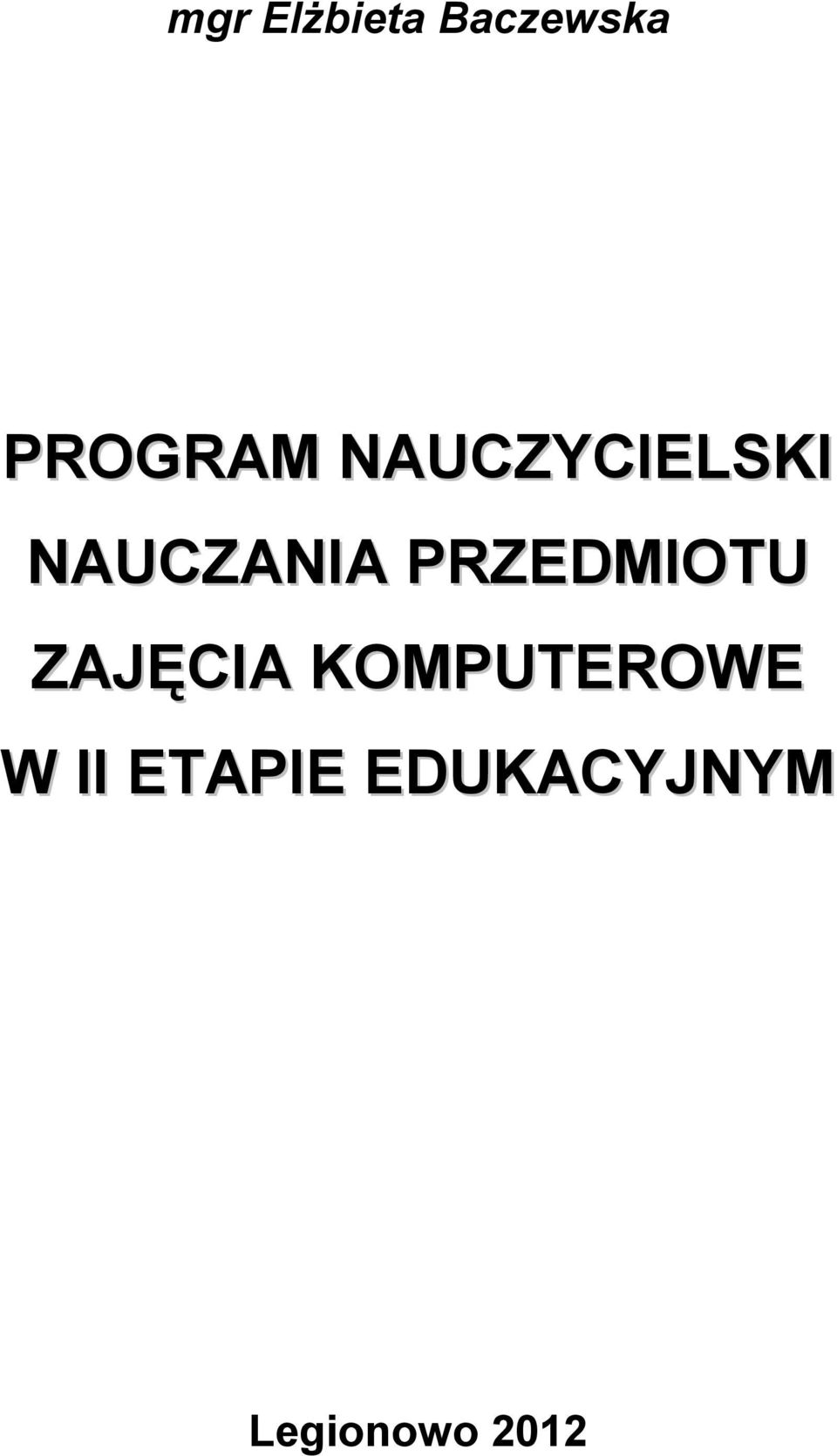 PRZEDMIOTU ZAJĘCIA KOMPUTEROWE