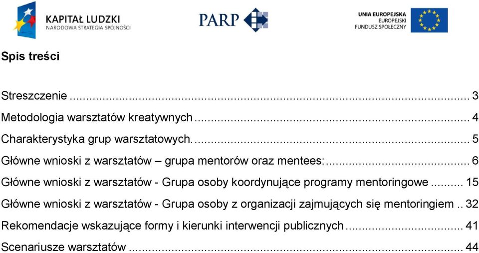 .. 6 Główne wnioski z warsztatów - Grupa osoby koordynujące programy mentoringowe.