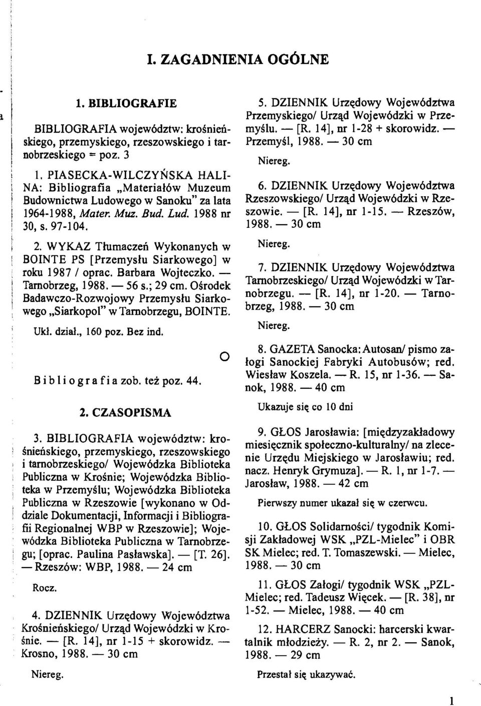 WYKAZ Thmaczen Wykonanych w BOINTE PS [Przemyslu Siarkowego] w roku 1987 I oprac. Barbara Wojteczko. - Tamobrzeg, 1988. - 56 s.; 29 cm.