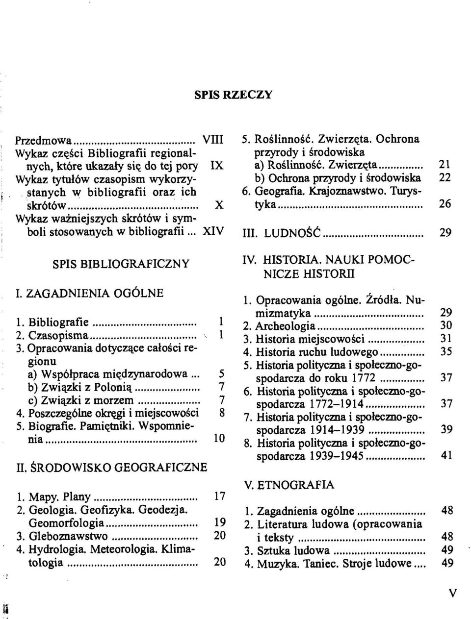 Geografia. Krajoznawstwo. Turysty ka................................................. ' SPIS BIBLIOGRAFICZN Y I. ZAGADNIENIA OG~LNE 1. Bibliografie... 1 2. Czasopisma... 1 3.