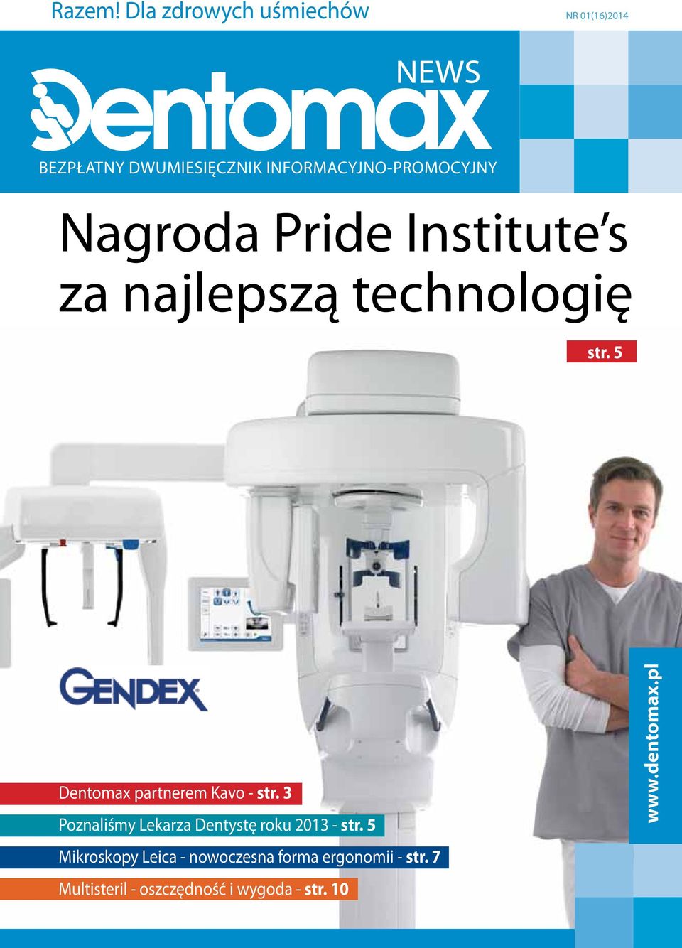 Pride Institute s za najlepszą technologię str. 5 Dentomax partnerem Kavo - str.