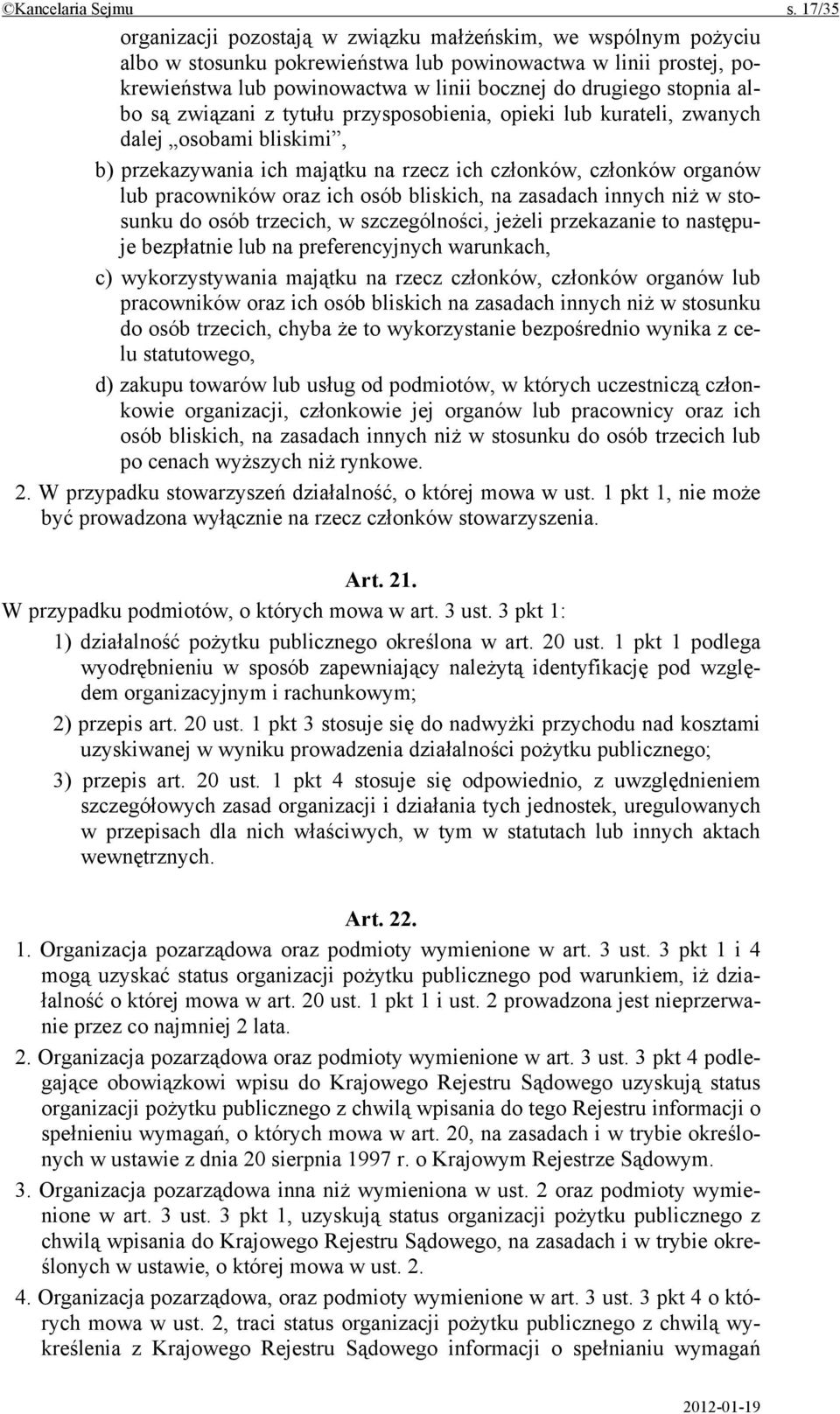 stopnia albo są związani z tytułu przysposobienia, opieki lub kurateli, zwanych dalej osobami bliskimi, b) przekazywania ich majątku na rzecz ich członków, członków organów lub pracowników oraz ich