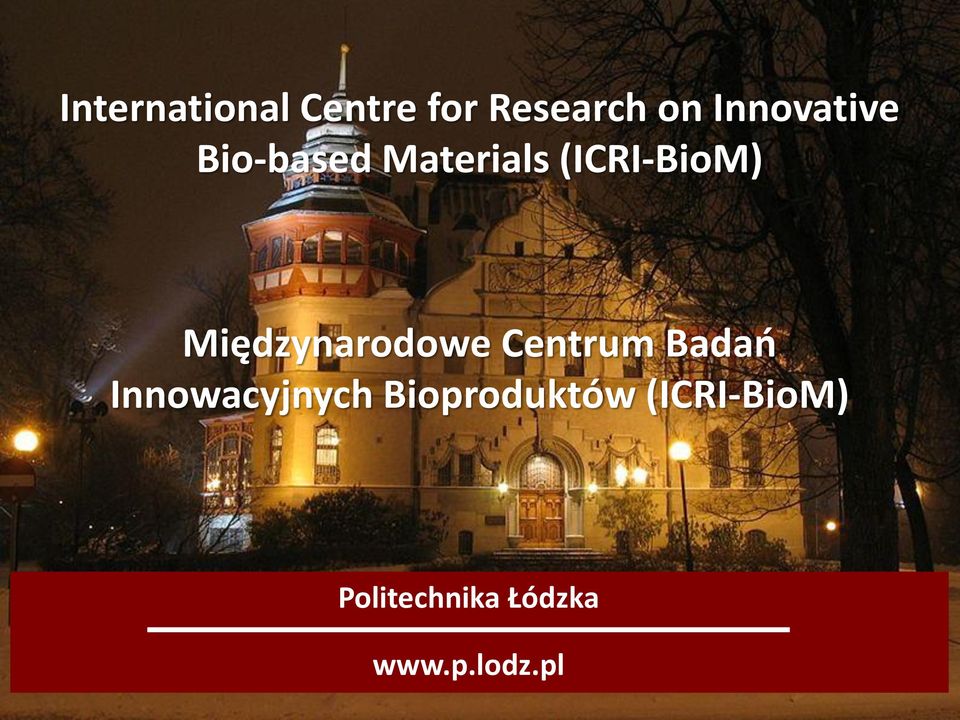 (ICRI-BioM) styl Międzynarodowe Centrum Badań