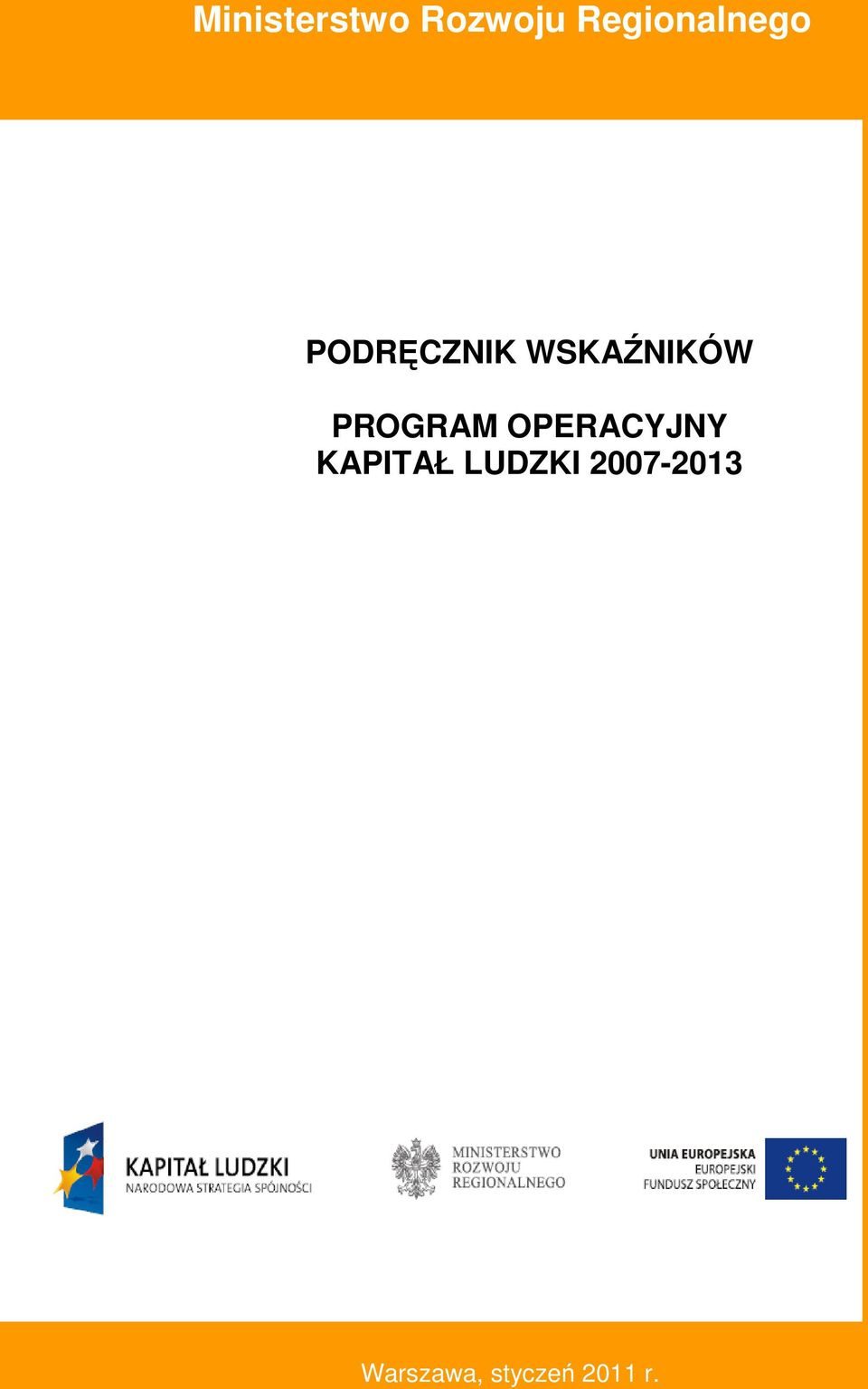 KAPITAŁ LUDZKI 2007-2013 Warszawa, styczeń