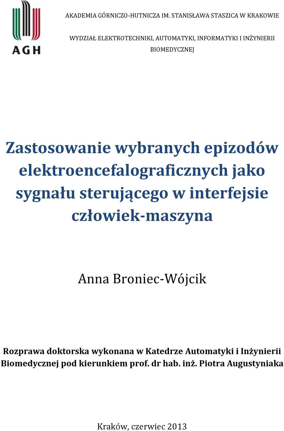 Zastosowanie wybranych epizodów elektroencefalograficznych jako sygnału sterującego w interfejsie