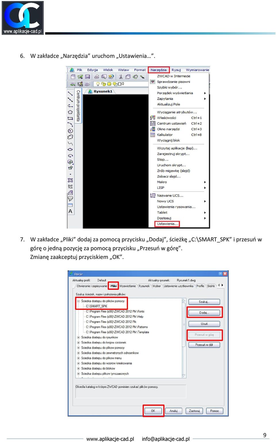 ścieżkę C:\SMART_SPK i przesuń w górę o jedną pozycję