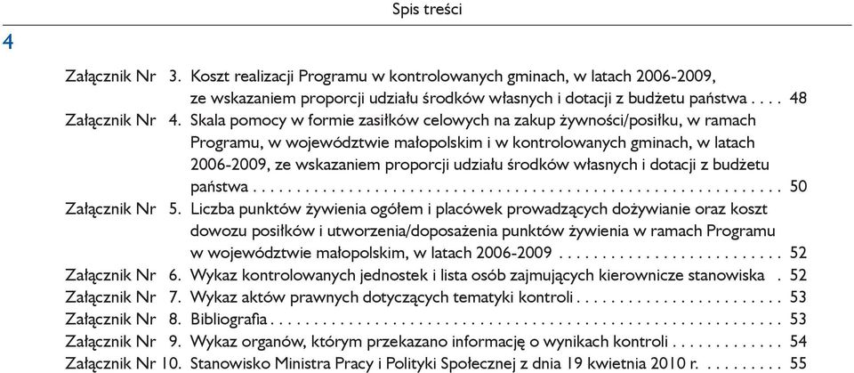 środków własnych i dotacji z budżetu państwa... 50 Załącznik Nr 5.