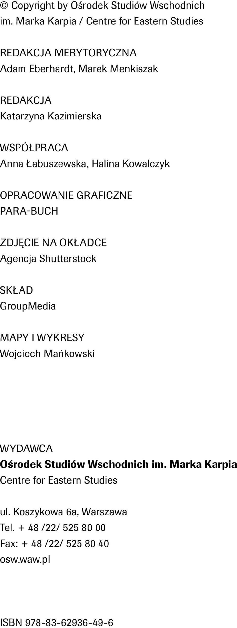 WSPÓŁPRACA Anna Łabuszewska, Halina Kowalczyk Opracowanie graficzne Para-buch ZDJĘCIE NA OKŁADCE Agencja Shutterstock Skład