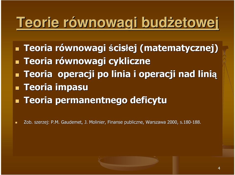 operacji nad linią Teoria impasu Teoria permanentnego deficytu Zob.