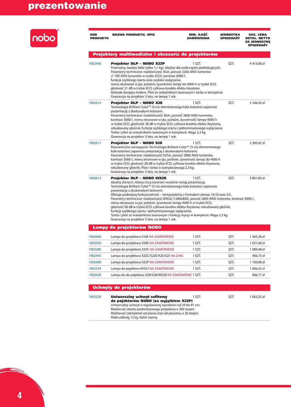 Parametry techniczne: rozdzielczość XGA, jasność 2200 ANSI lumenów (1 700 ANSI lumenów w trybie ECO), kontrast 2000:1, funkcja szybkiego startu oraz szybkie wyłączanie, menu ekranowe w jęz.