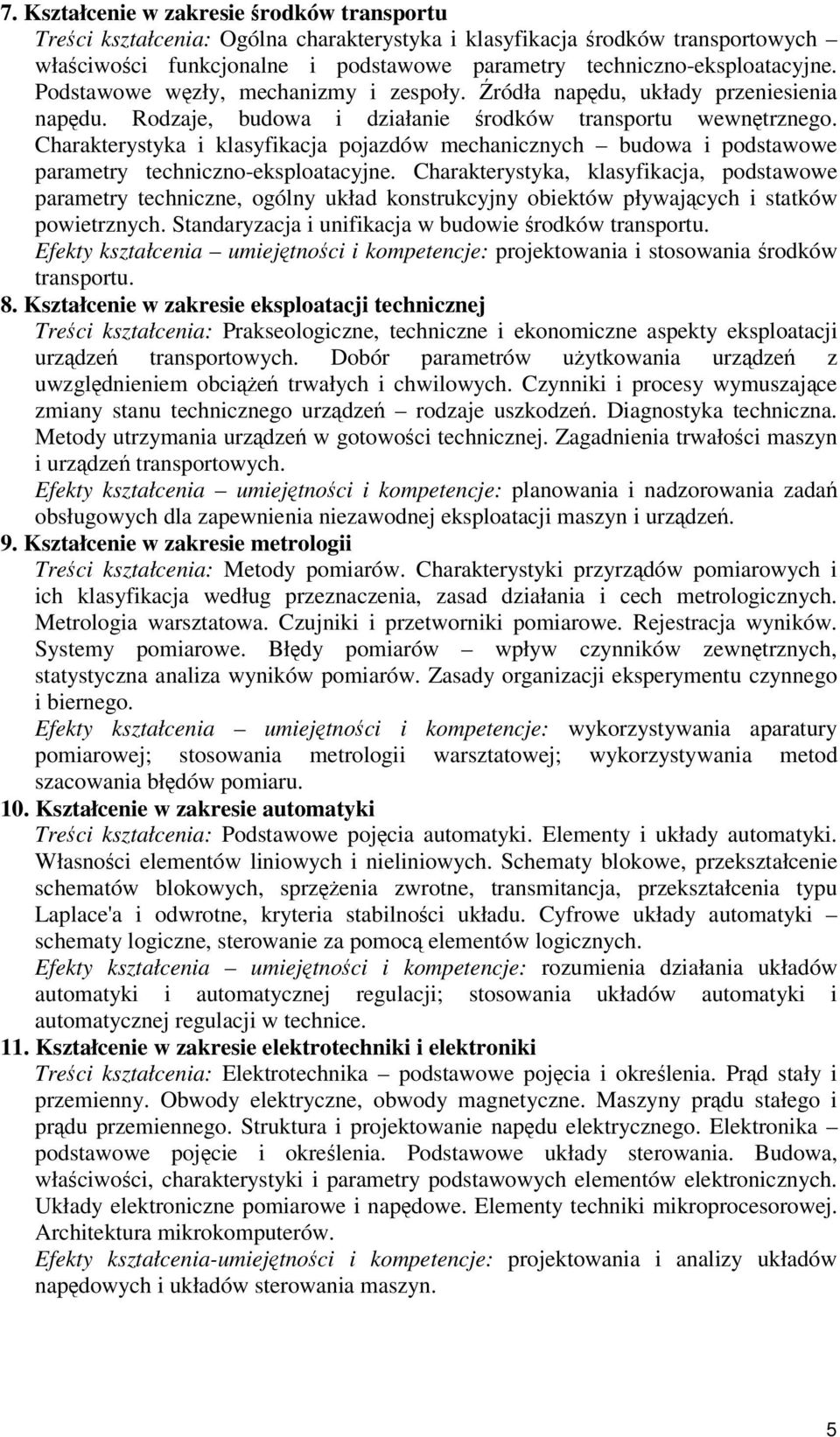 Charakterystyka i klasyfikacja pojazdów mechanicznych budowa i podstawowe parametry techniczno-eksploatacyjne.