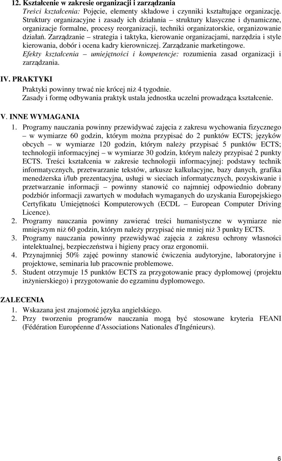 Zarzdzanie strategia i taktyka, kierowanie organizacjami, narzdzia i style kierowania, dobór i ocena kadry kierowniczej. Zarzdzanie marketingowe.