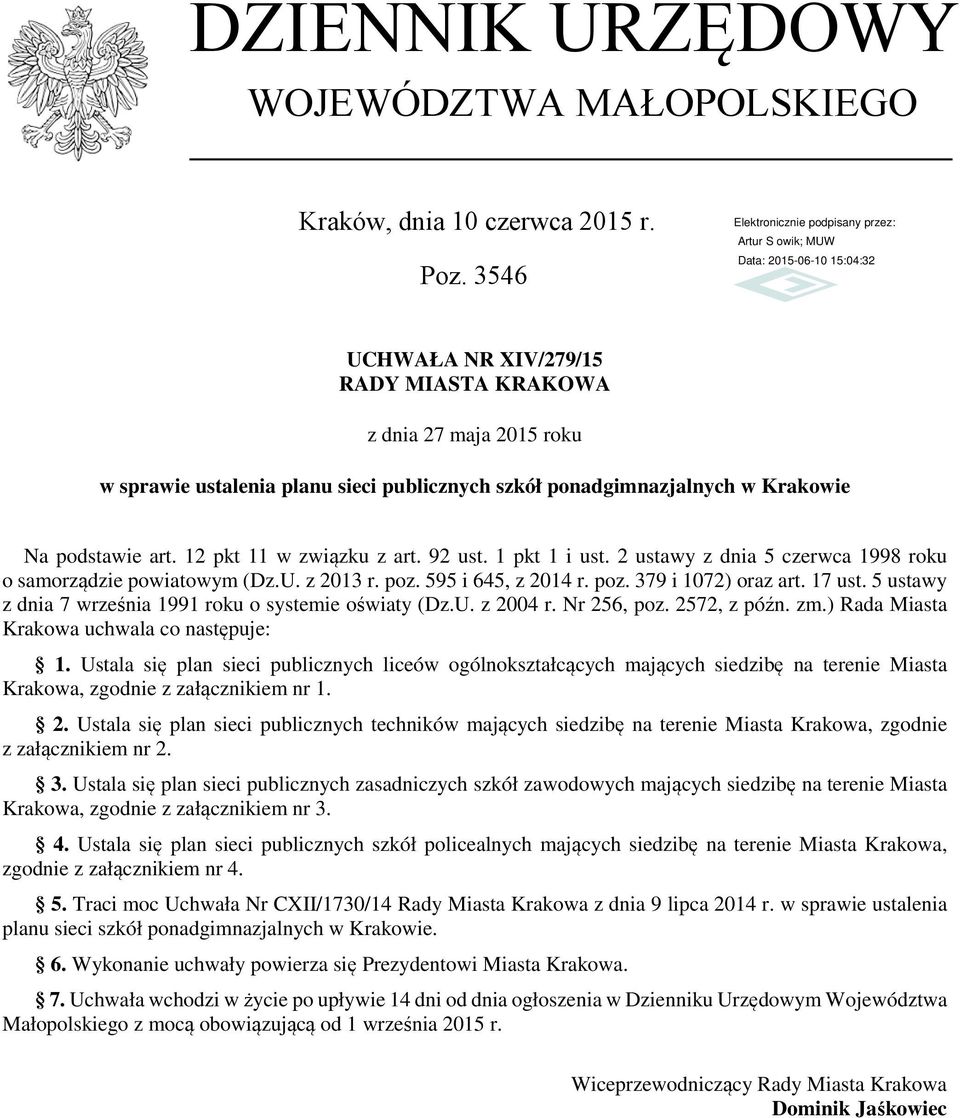 92 ust. 1 pkt 1 i ust. 2 ustawy z dnia 5 czerwca 1998 roku o samorządzie powiatowym (Dz.U. z 2013 r. poz. 595 i 645, z 2014 r. poz. 379 i 1072) oraz art. 17 ust.