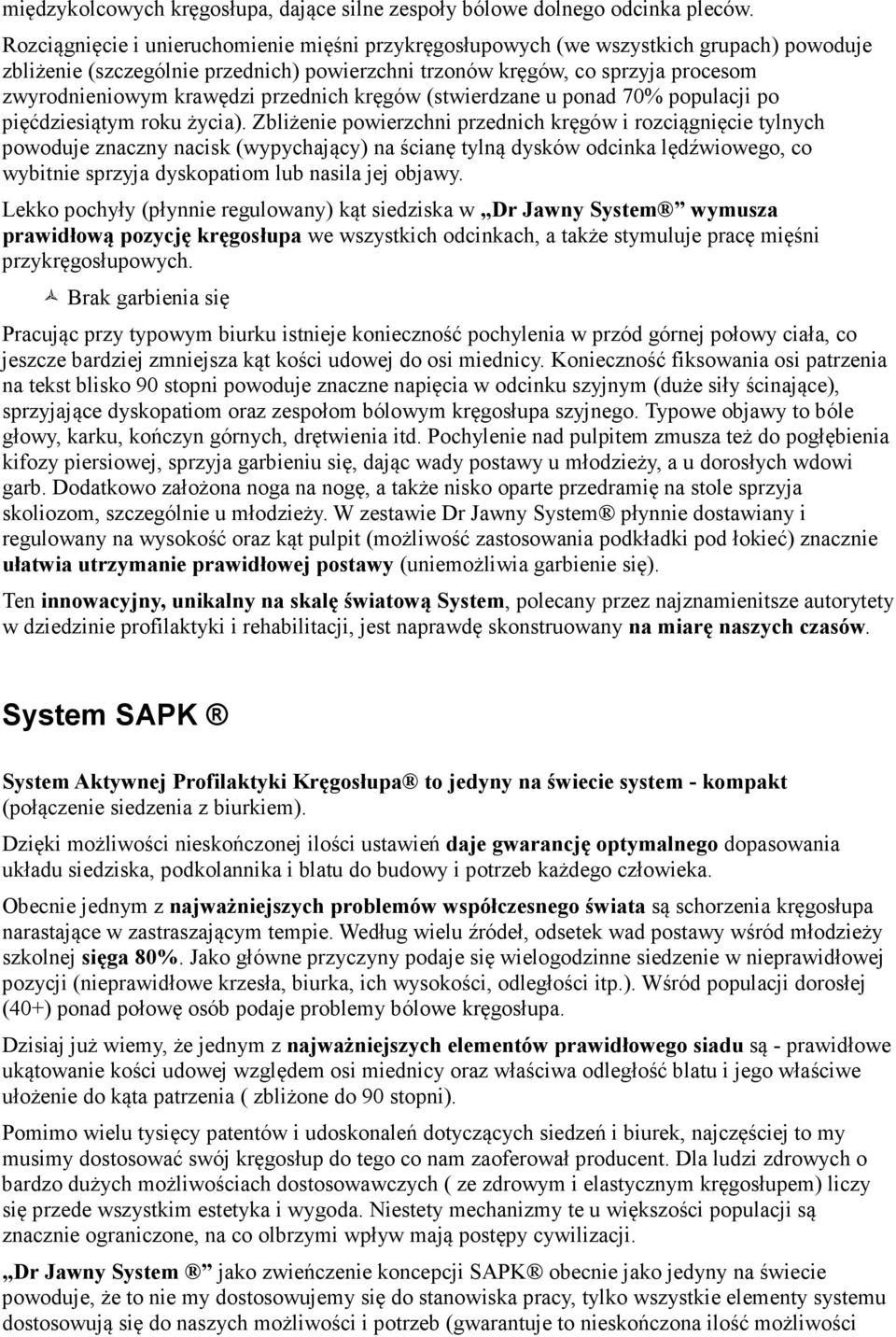 przednich kręgów (stwierdzane u ponad 70% populacji po pięćdziesiątym roku życia).