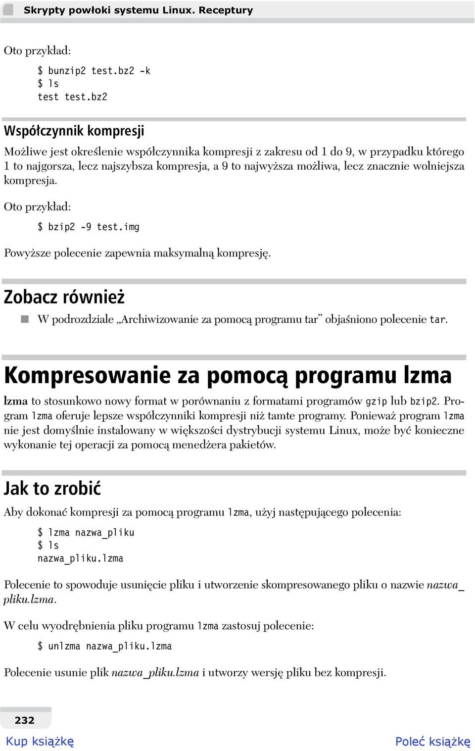 wolniejsza kompresja. Oto przyk ad: $ bzip2-9 test.img Powy sze polecenie zapewnia maksymaln kompresj. Zobacz równie W podrozdziale Archiwizowanie za pomoc programu tar obja niono polecenie tar.