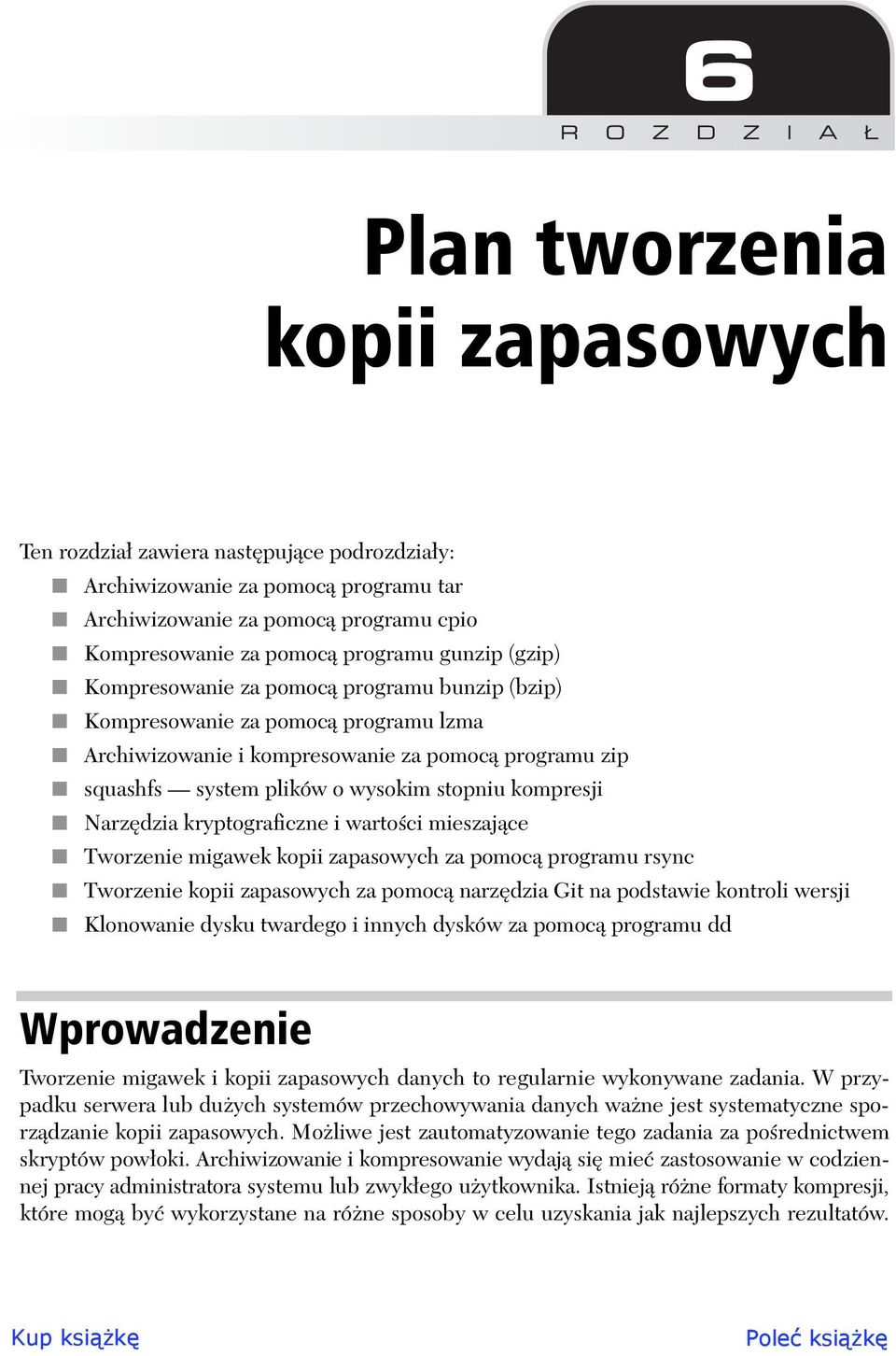 dzia kryptograficzne i warto ci mieszaj ce Tworzenie migawek kopii zapasowych za pomoc programu rsync Tworzenie kopii zapasowych za pomoc narz dzia Git na podstawie kontroli wersji Klonowanie dysku