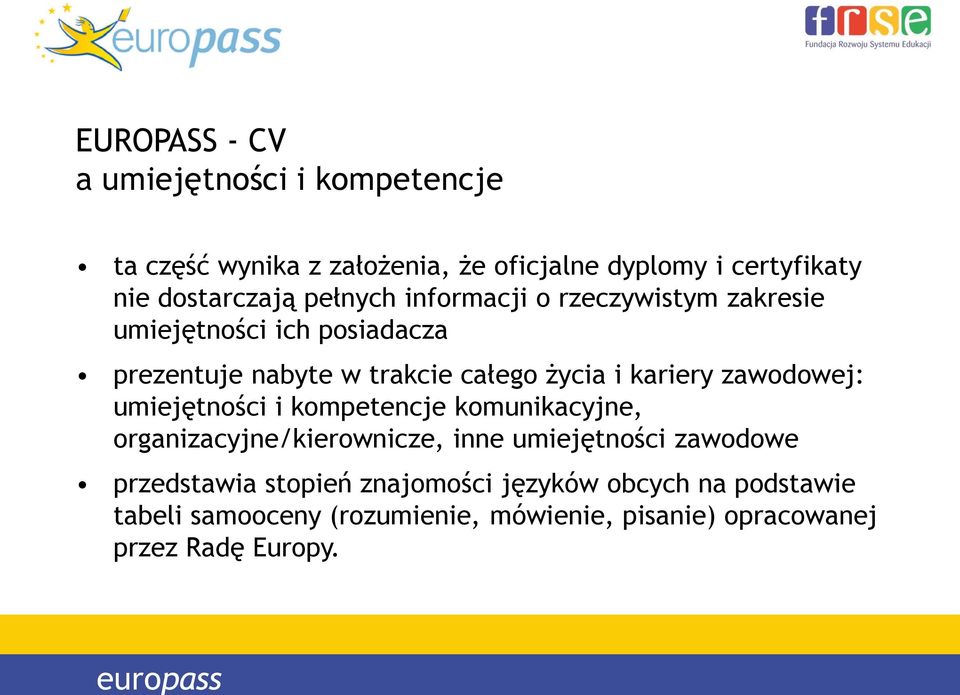 zawodowej: umiejętności i kompetencje komunikacyjne, organizacyjne/kierownicze, inne umiejętności zawodowe przedstawia